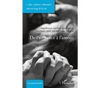De l'attirance à l'amour Michel Bernard (Auteur), Thierry Tournebise (Auteur), Jean-François Mattéi (Auteur), Carol Burte (Auteur), Boris Cyrulnik (Auteur), Max Poty (Auteur)