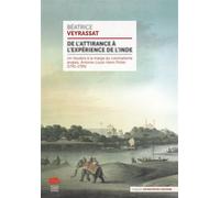 De l'attirance à l'expérience de l'Inde Un Vaudois à la marge du colonialisme anglais, Antoine-Louis-Henri Polier (1741-1795) - Béatrice Veyrassat - Livreo Alphil - broché - Etude
