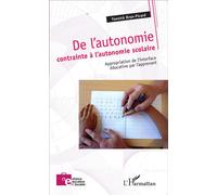 De l'autonomie contrainte à l'autonomie scolaire Appropriation de l'interface éducative par l'apprenant - Yannick Brun-Picard - L'harmattan - broché - Essai