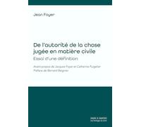De l'autorité de la chose jugée en matière civile: Essai d'une définition