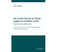 De L'autorité De La Chose Jugée En Matière Civile - Essai D'une Définition