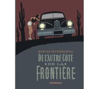 De l'autre côté de la frontière - Philippe Berthet - Dargaud - broché - Bande dessinée