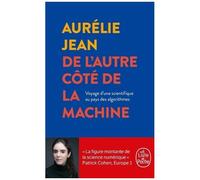 De L'autre Côté De La Machine - Voyage D'un Scientifique Au Pays Des Algorithmes