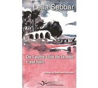 De l'autre côté de la mer, c'est loin Leïla Sebbar (Auteur)