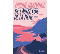De l'autre côté de la mère - Pauline Harmange - Lattes - broché - Roman