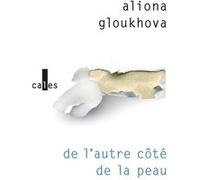 De l'autre côté de la peau Aliona Gloukhova (Auteur)