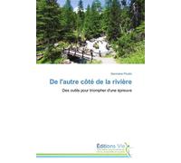 De l'autre côté de la rivière Des outils pour triompher d'une épreuve - PICOTIN-G - Vie Editions - broché - Guide