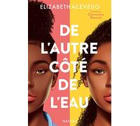 Elizabeth Acevedo – De l'autre côté de l'eau – Roman réaliste – Broché