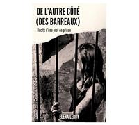 De l'autre côté (des barreaux): Récits d'une prof en prison