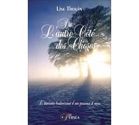 De l'autre côté des choses : L'itinéraire bouleversant d'une passeuse d'âmes