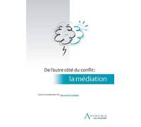 De l'autre côté du conflit : la médiation - CASTELAIN B. - Anthemis - broché - Etude