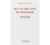 De l'autre côté du désespoir : Introduction a la pensée de svami Prajnanpad