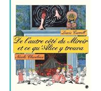 De L'autre Côté Du Miroir Et Ce Qu'alice Y Trouva