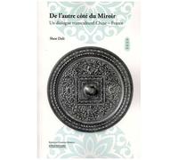 De L'autre Coté Du Miroir - Un Dialogue Transculturel Chine - France