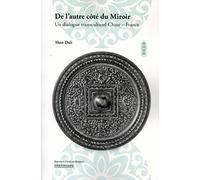 De l'autre côté du miroir - Un dialogue transculturel Chine - France