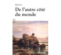 De l'autre côté du monde - Hugo Luis - Complicites Eds - broché - Roman