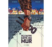 De l'autre côté du Mur - histoire complète