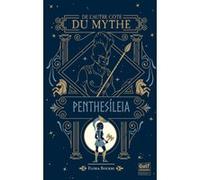 De l'autre côté du mythe - tome 2 Penthesileia Flora Boukri (Auteur)