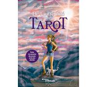 De l'autre côté du tarot: Partez à la rencontre des arcanes et de votre destinée