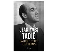 De l'autre côté du temps (1939-1968) - Mémoires - Jean-Yves Tadié - Plon - broché - Essai
