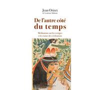 De l'autre côté du temps Méditations sur les vestiges et les ruines de civilisations - Jean Orizet - Glyphe - broché - Récit