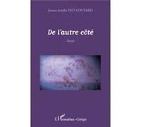 Jeanne Amélia Tati Loutard – De l'autre côté – Poésie – Broché