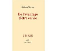 De l'avantage d'être en vie Mathieu Terence (Auteur)
