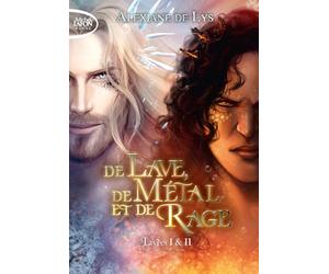 De lave, de métal et de rage - Préquel de De sang, d'écume et de glace - Tome 1&2 (1&2)