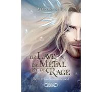 De lave, de métal et de rage - Préquel de De sang, d'écume et de glace - Tome 1 Les Semeurs de mort Alexiane de Lys (Auteur)