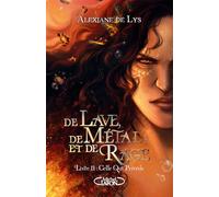 De lave, de métal et de rage - Tome 2 Celle qui précède (2)
