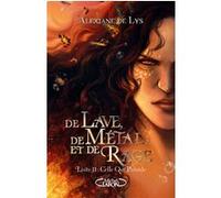 De lave, de métal et de rage - Tome 2 Celle qui précède Alexiane de Lys (Auteur)