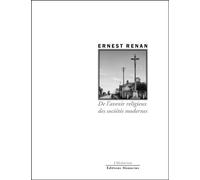 De l'avenir religieux dans les sociétés modernes - Ernest Renan - Manucius Eds - broché - Essai