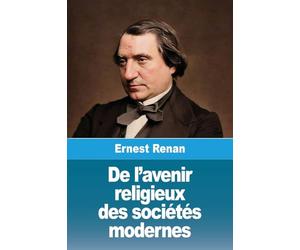 De l'avenir religieux des sociétés modernes