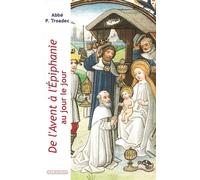 De l'Avent à l'Epiphanie, au jour le jour - Patrick Troadec - Via Romana - broché - Essai
