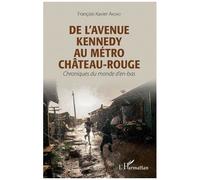 De L'avenue Kennedy Au Métro Château-Rouge - Chroniques Du Monde D'en-Bas