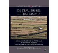 De l'eau, du sel et des hommes: Histoire, archéologie, environnement