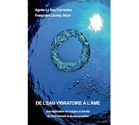 DE L'EAU VIBRATOIRE À L'ÂME