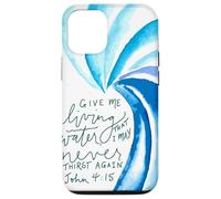 De l'eau vive pour Que Je n'aie Plus jamais Soif (Jean 4, 15) Coque pour iPhone 12/12 Pro