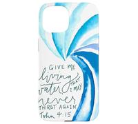 De l'eau vive pour Que Je n'aie Plus jamais Soif (Jean 4, 15) Coque pour iPhone 15
