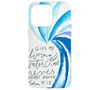 De l'eau vive pour Que Je n'aie Plus jamais Soif (Jean 4, 15) Coque pour iPhone 15 Pro Max