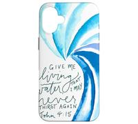 De l'eau vive pour Que Je n'aie Plus jamais Soif (Jean 4, 15) Coque pour iPhone 16 Plus