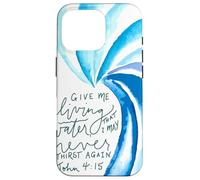 De l'eau vive pour Que Je n'aie Plus jamais Soif (Jean 4, 15) Coque pour iPhone 16 Pro