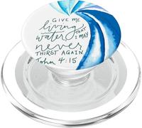 De l'eau vive pour Que Je n'aie Plus jamais Soif (Jean 4, 15) PopSockets PopGrip pour MagSafe