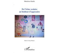 De L'échec Scolaire Au Bonheur D'apprendre