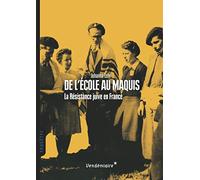 De L'Ecole Au Maquis - La Resistance Juive En France