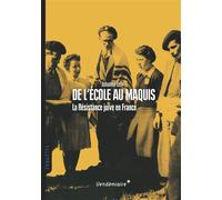 De L'Ecole Au Maquis - La Resistance Juive En France