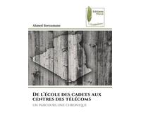 De l'école des cadets aux centres des télécoms: un parcours..une chronique