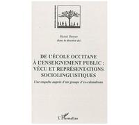 De L'école Occitane À L'enseignement Public, Vécu Et Représentations Sociolinguistiques - Une Enquête Auprès D'un Groupe D'ex-Calandrons