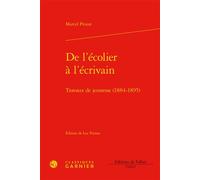 De l'écolier à l'écrivain Travaux de jeunesse (1884-1895) - Marcel Proust - Classiques Garnier - relié - Essai