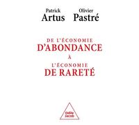 De l'économie d'abondance à léconomie de rareté - Patrick Artus - Odile Jacob - broché - Etude